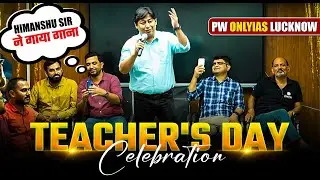Teachers' Day Celebration at PW OnlyIAS Lucknow Offline Centre 🔥