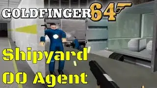Goldfinger64 GoldenEye 007 Full Conversion Mod  | Shipyard | Difficulty: 00 Agent