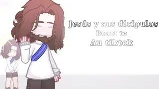 Jesús y sus dicipulos react to Au tiktok • [Gacha Nox] • [By vale] • [Parte 1/¿?] •