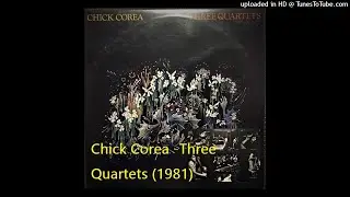 Chick Corea Three Quartets -a (1981)
