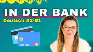 Deutsch in der Bank: Konto eröffnen, Kredit & Sparen | A2-B1 Deutsch lernen #deutschlernen #deutsch