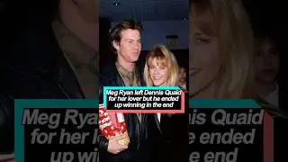 Meg Ryan left Dennis Quaid for her lover, but he ended up winning in the end.-