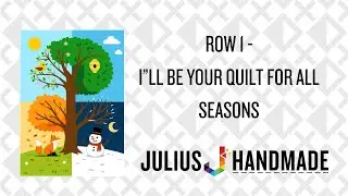 I'll Be Your Quilt for All Seasons - 2026 Julius Handmade Block of the Month Club - MONTH 1
