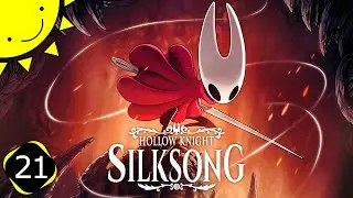 Давайте поиграем в Hollow Knight: Silksong | Часть 21 &mdash; Часовня Странника | Прохождение игры вслепую