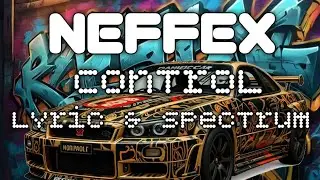 NEFFEX - CONTROL (LYRIC & SPECTRUM)