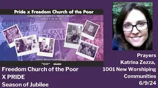 PRIDE Season of Jubilee, Prayers, Katrina Zezza, 1001 New Worshiping Communities, 6/9/24