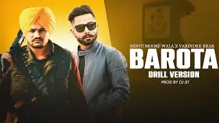 BAROTA (Drill Version) - Sidhu Moose Wala X Varinder Brar | Prod.By Dj Jit | Latest Punjabi Songs