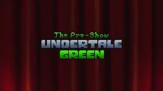 20 - Clementines' Lullaby | Undertale Green Act Zero: The Pre-Show OST