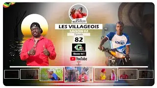 LES VILLAGEOIS S2 E82