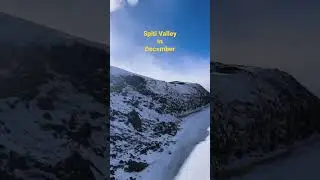 Spiti Valley October vs December