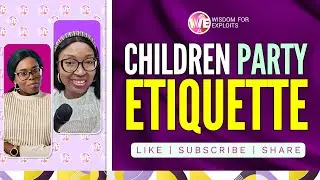 CHILDREN PARTY ETIQUETTE | Teaching Kids Manners, Fun & Respect at Every Celebration