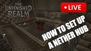 Updating the Nether Highway & Hub | The Unfinished Realm Minecraft SMP (pt. 2)