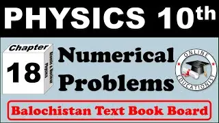 Numerical Problems | Chapter 18 Atomic & Nuclear Physics | Physics 10th | Balochistan Text Book