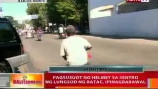 BT: Pagsusuot ng helmet sa Sentro ng lungsod ng Batac, Ilocos Norte, ipinagbabawal