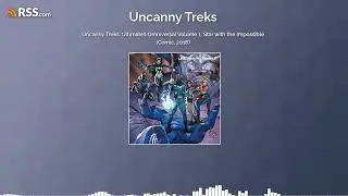 Uncanny Treks: Ultimates Omniversal Volume 1: Star with the Impossible (Comic, 2016)