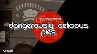 Dangerously Delicious Pies - A Food Truck Minute ⏲
