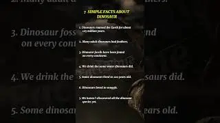 7 SIMPLE FACTS ABOUT DINOSAUR