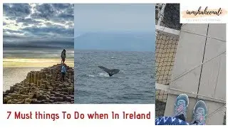 7 must  things to do in Ireland! ~Ireland Travel Guide~