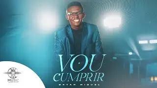 Vou Cumprir - Bryan Miguel (Clipe Oficial W.Music)