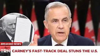 Canada JUST Makes a Bold Move to Bypass Trump&rsquo;s Pressure &mdash; Carney&rsquo;s Fast-Track Deal Stuns the U.S.