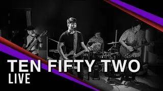 TEN FIFTY TWO LIVE on UNPLUGGED WORLD