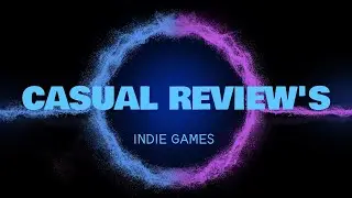 Casual Review's: Indie Games