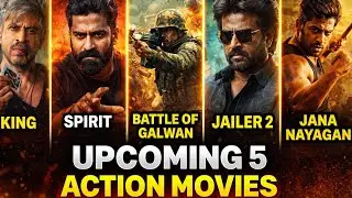 Upcoming 5 Biggest Action Movies 2026 😱 | KING | SPIRIT | JAILER 2 | GALWAN | JANA NAYAGAN