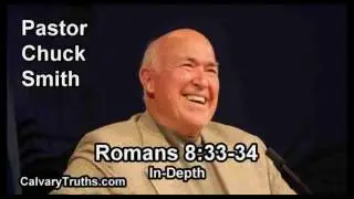 Romans 08:33-34 - In Depth - Pastor Chuck Smith - Bible Studies