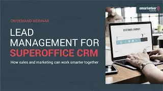 On-demand webinar: smart lead management for SuperOffice CRM
