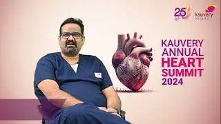 Kauvery Annual Heart Summit 2024 | Kauvery Hospitals Bangalore
