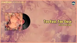 Miho Nakayama - Too Fast, Too Close (Extended Version) (Tradu&ccedil;&atilde;o PT-BR)