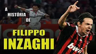 A História de FILIPPO INZAGHI - SUPERPIPO! DECIDIU final de CHAMPIONS, campeão do MUNDO!