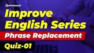 Improve English Series | Phrase Replacement Quiz 01