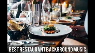 Best restaurant background music in the world