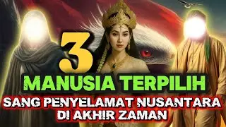 Tiga Manusia Terpilih dari Indonesia | Membawa Kejayaan & Kemakmuran Umat Islam di Dunia 