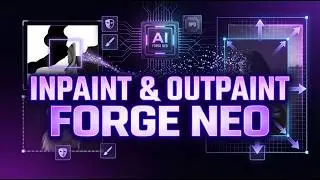 Inpaint и Outpaint в Forge Neo | SD. База и примеры