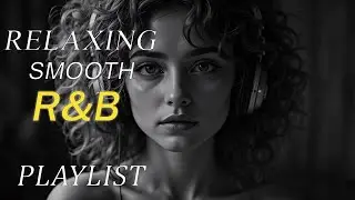 After Hours R&B ✨ Slow Rhythm, Deep Vibes