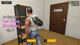 In Game: Tech Store Simulator ep. 9