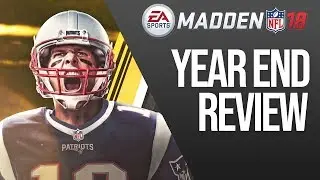 Madden 18 Year End Review - The Good, The Bad & The Ugly