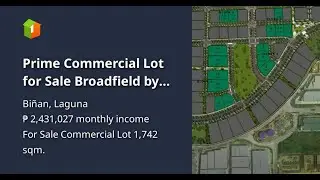 Prime Commercial Lot for Sale Broadfield by Ayala Land Binan City, Laguna