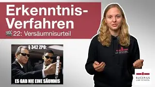 🟥 Versäumnisurteil | 🎬 22 | ZPO-Erkenntnisverfahren