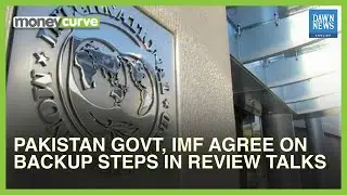Pakistan Govt, IMF Agree On Backup Steps In Review Talks | Dawn News English