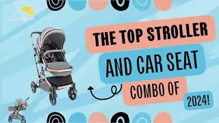 Baby Travel System Buying Guide 2024: What You Need to Know Before Making a Mistake!