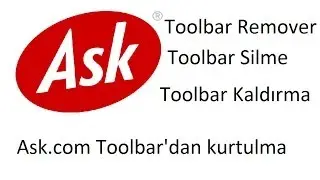 Ask.com Toolbar Remover - Ask Toolbar Silme - Ask Toolbar Kaldırma