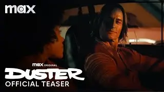 Duster | Official Teaser | Max AU