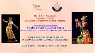 &ldquo;A DANCER&rsquo;S CREATIVE JOURNEY&rdquo; |A TALK BY Smt. ALARMEL VALLI &ldquo;|IRS (C & IT) Association, Tamil Nadu
