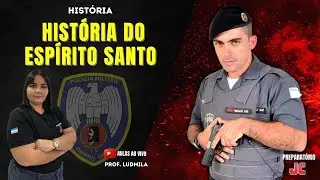 HISTÓRIA DO ESPÍRITO SANTO - HISTÓRIA - PMES
