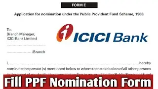 How to||Fill PPF Nomination form of ICICI Bank||PPF nomination form ICICI bank kaise fill kare