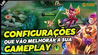 CONFIGURA&Ccedil;&Otilde;ES QUE PODEM TE AJUDAR A MELHORAR SUA GAMEPLAY NO MOBILE LEGENDS