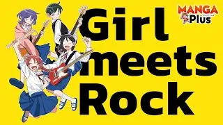 Manga Creator Spotlight: Girl meets Rock! | MANGA Plus by SHUEISHA